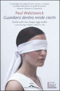 giorgio_nardone-guardarsi-dentro-rende-ciechi